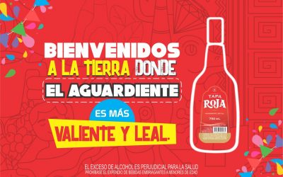Bienvenidos a la Tierra donde el Aguardiente es más valiente y leal
