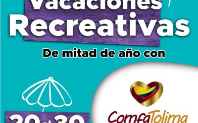 ¡Desde ya! Programáte para la vacaciones recreativas con ComfaTolima