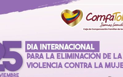 Comfatolima conmemora el Día Internacional de la Eliminación de la Violencia contra la Mujer