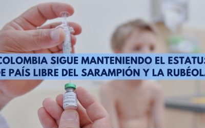 Colombia logra mantener su certificación como país  libre de sarampión